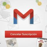 «Gmail simplifica tu vida: Cancela suscripciones no deseadas en un instante»