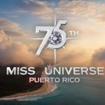 Puerto Rico será el escenario del 75° aniversario de Miss Universe: Un evento histórico lleno de glamour