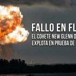 «Fracaso en el Lanzamiento: El Cohete New Glenn de Blue Origin Explota en Florida»